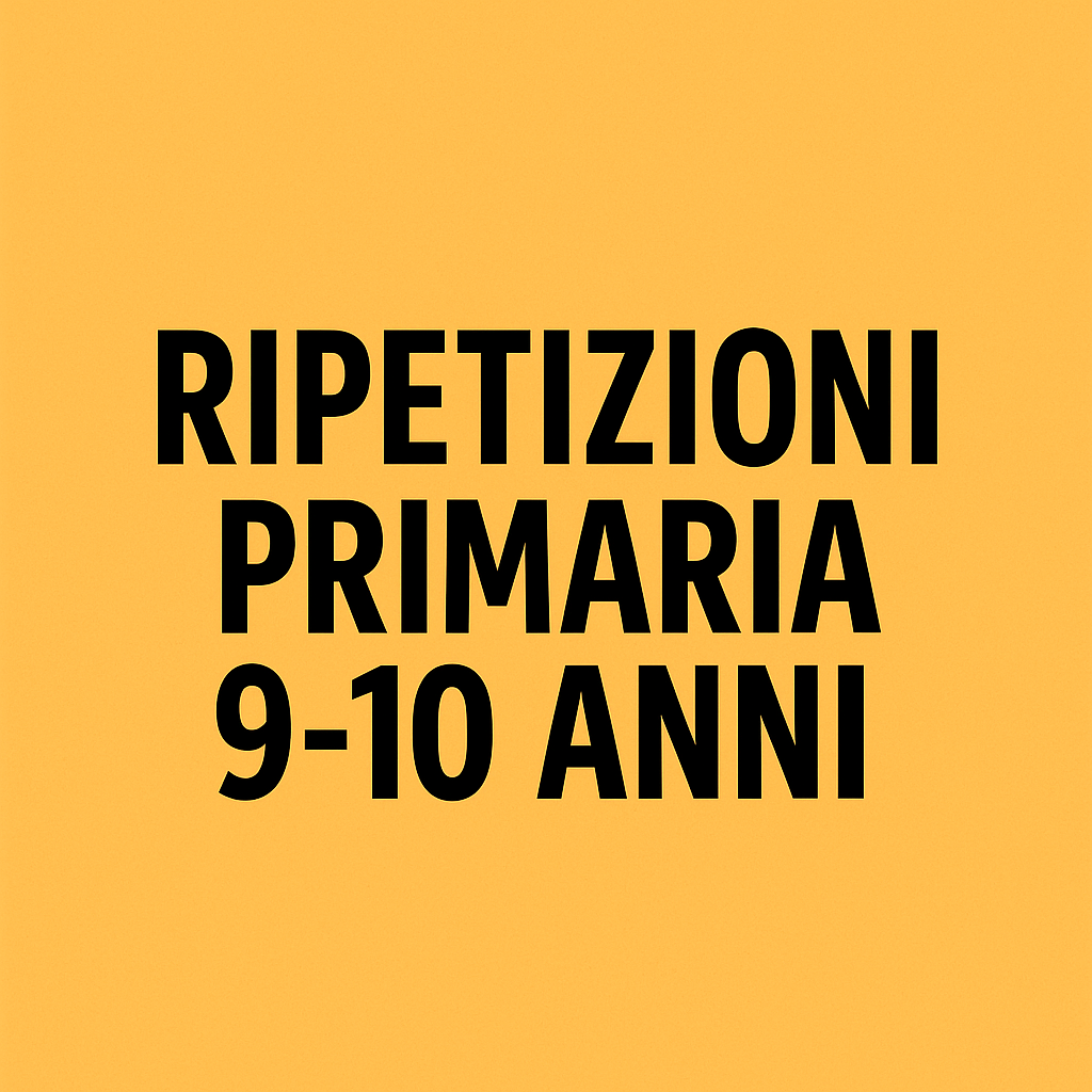 Ripetizioni Primaria 9-10 anni