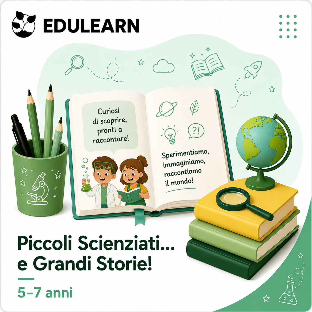 Piccoli Scienziati… e Grandi Storie! - 5–7 anni