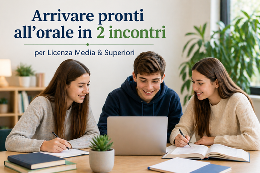 Corso: Arrivare pronti all’orale in 2 incontri. Licenza Media & Superiori. Giovedì