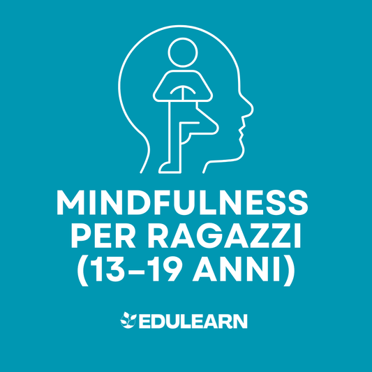 Corso di Mindfulness per Ragazzi (13–19 anni)