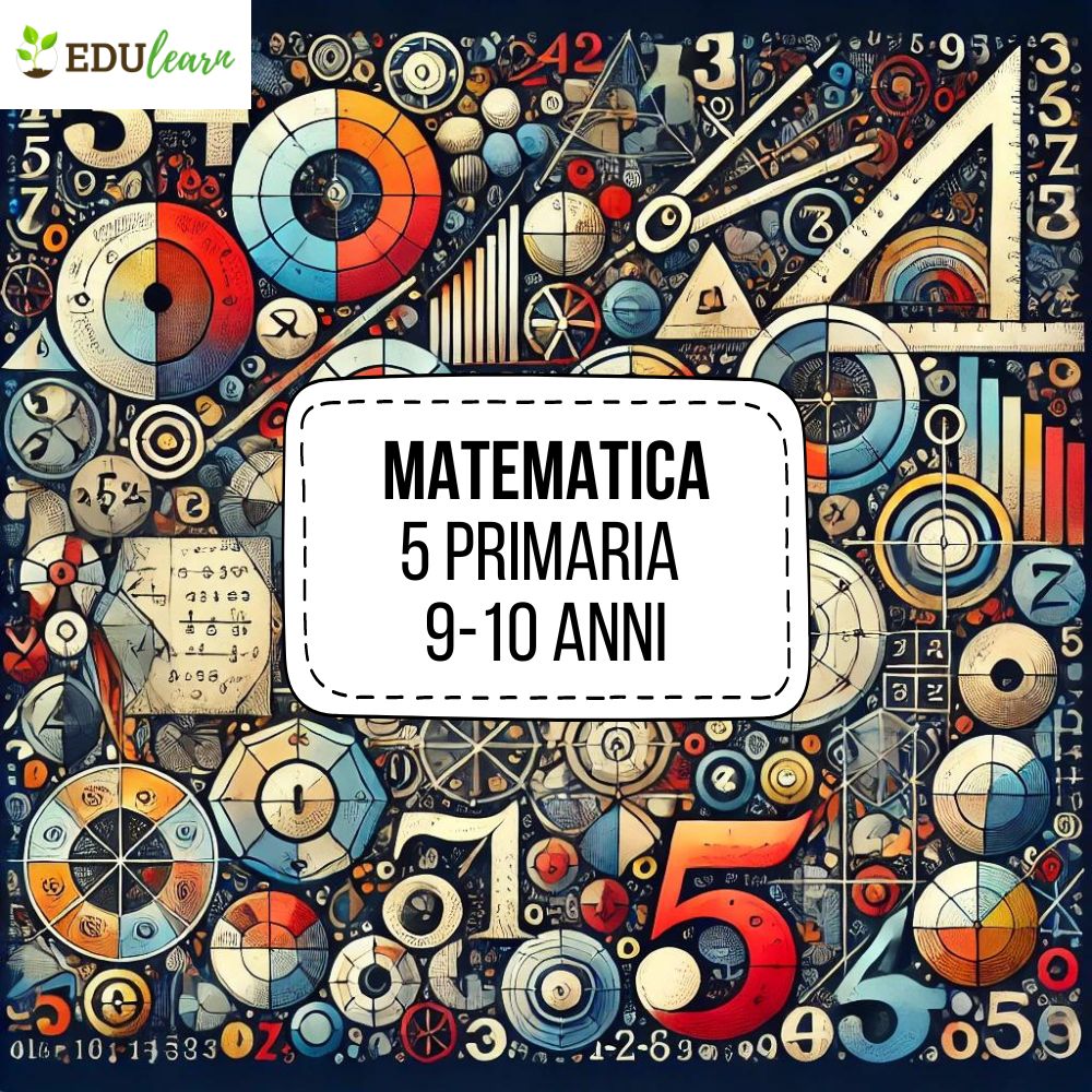 Corso Matematica classe 5 Primaria (9-10 anni)