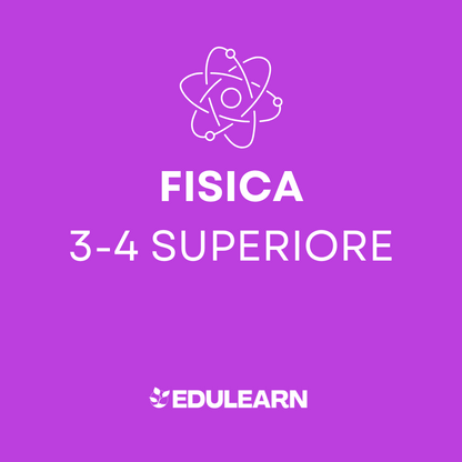 Fisica 3 e 4 Superiore