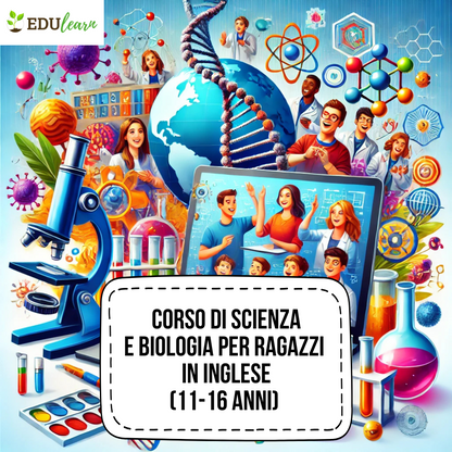 🌟 Corso Online: Scienza e Biologia per Ragazzi in Inglese (11-16 Anni) 🌟