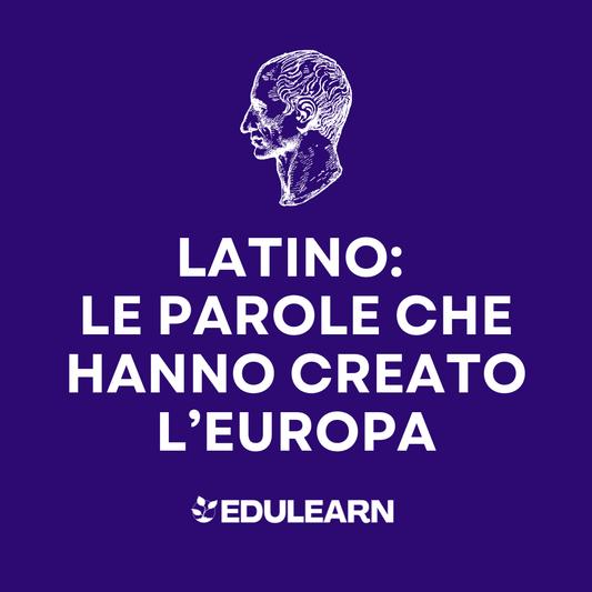 Latino: Le Parole che Hanno Creato l’Europa