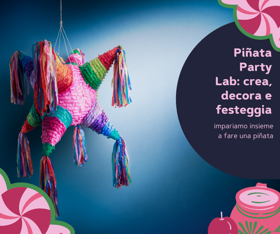 Piñata Party Lab: crea, decora e festeggia
