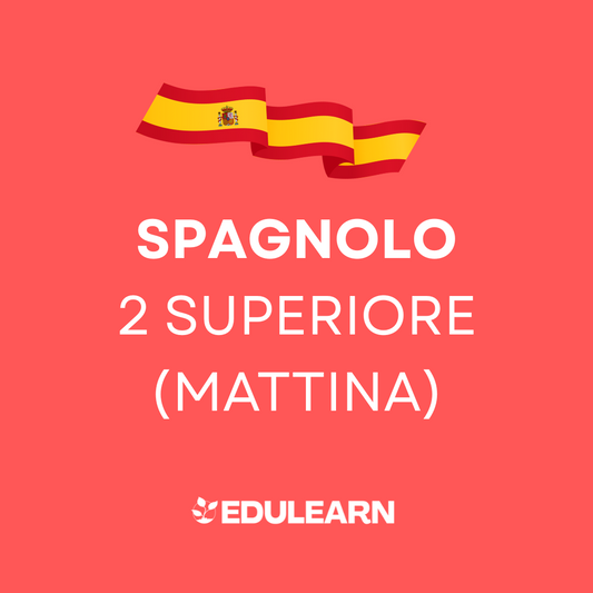 Corso Spagnolo 2 Superiore Mattina