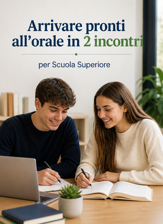 Corso: Arrivare pronti all’orale in 2 incontri. Superiori. 18 e 25 maggio